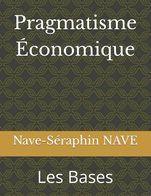 Pragmatisme Économique: Les Bases