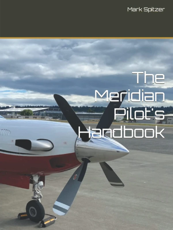 The Meridian Pilot's Handbook - Piper PA46-500TP Guide - Image 1