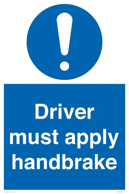 Driver must apply handbrake Sign - 400x600mm - A2P