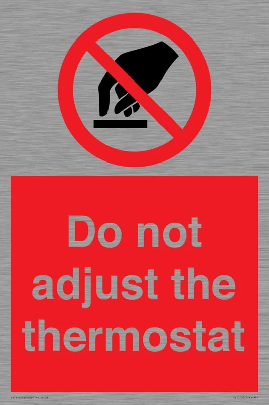Do not adjust the thermostat Sign - 200x300mm - A4P