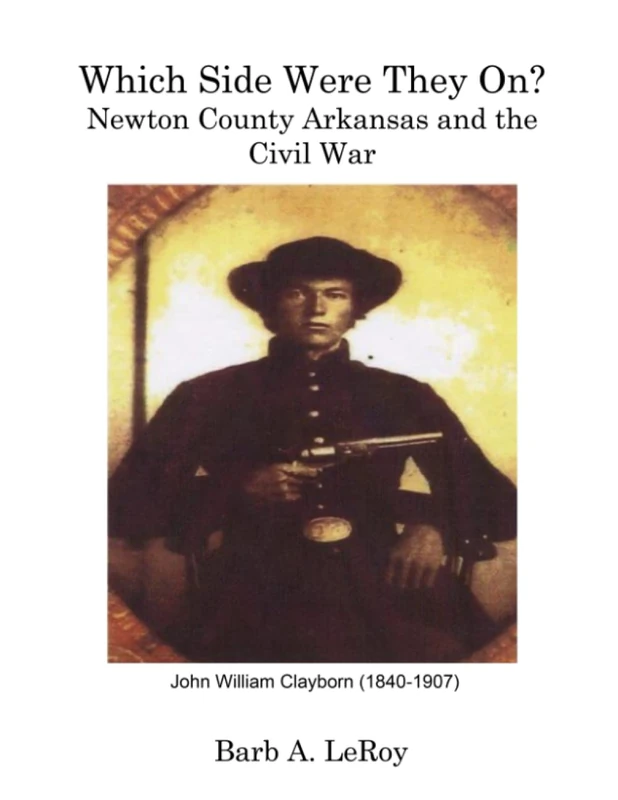 Which Side Were They On?: Newton County, Arkansas and the Civil War