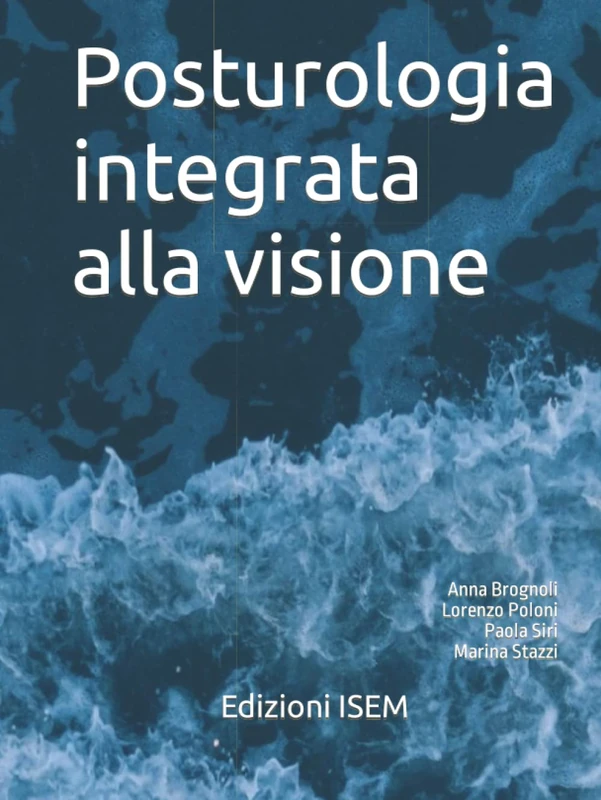 Posturologia integrata alla visione (LIBRO + VIDEOLEZIONI): Metodo Stazzi - Image 1