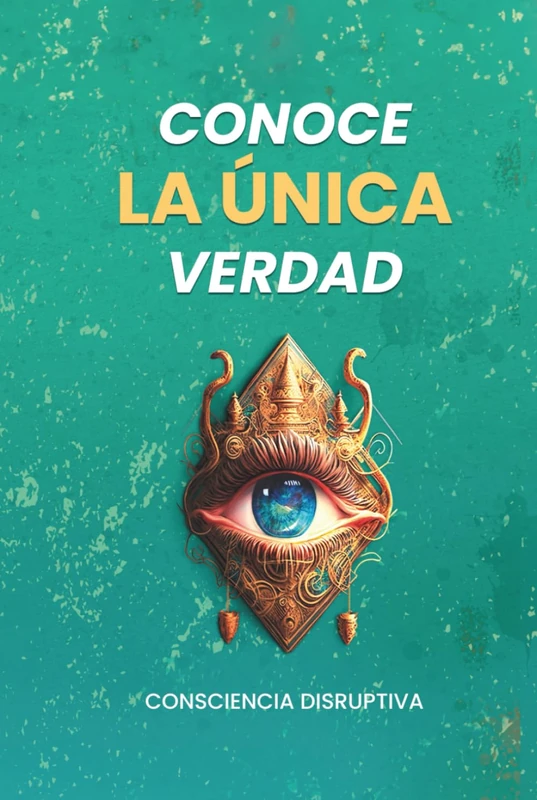 Conoce LA ÚNICA Verdad