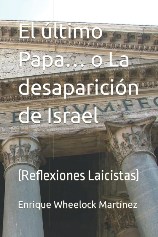 El último Papa… o La desaparición de Israel: (Reflexiones Laicistas) - Image 1
