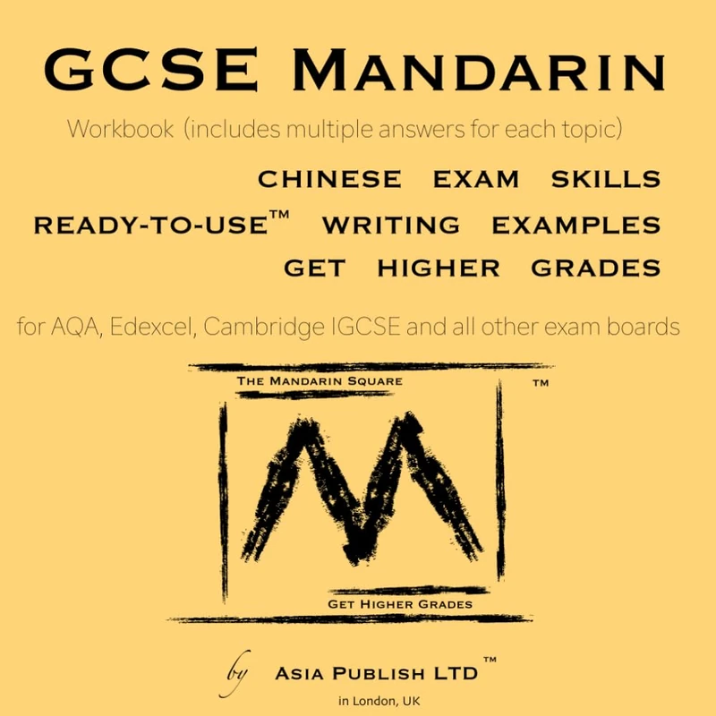 Ready-to-Use™ GCSE Writing Examples | Chinese Mandarin | Exam Skills Workbook: a Must-Have Guide to Get Higher Grades (includes Mark Schemes & ... Topic) (Ready-to-Use™ GCSE Chinese Writing)