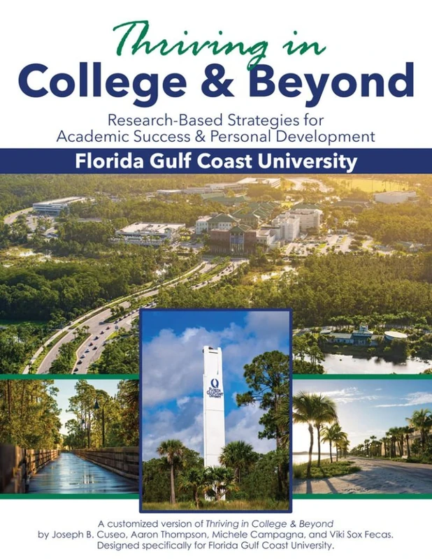 Thriving in College and Beyond: Research-Based Strategies for Academic Success and Personal Development - A customized version by Joseph B. Cuseo, Aaron Thompson, Michele Campagna, and Viki Sox Fecas