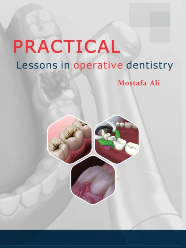 Practical Lessons in Operative and Restorative Dentistry Book