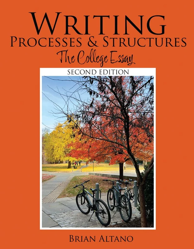 Writing Processes and Structures: The College Essay
