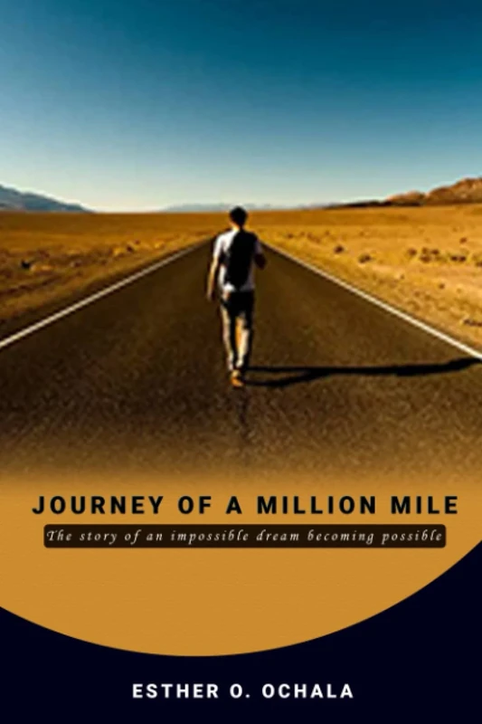 The Journey of a MIllion Mile: The story of an impossible dream becoming possible