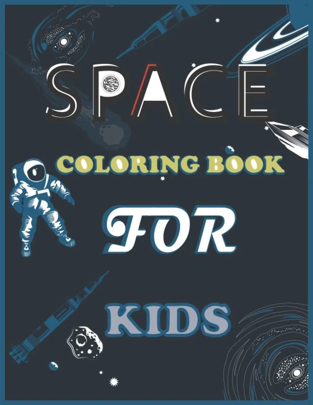 Space Coloring Book for Kids - Planets, Astronauts and Rockets