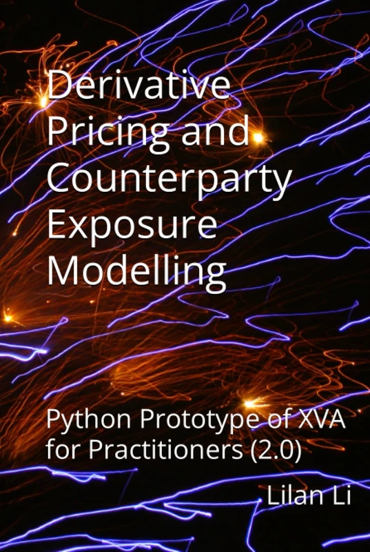 Derivative Pricing and Credit Exposures Modelling: Python Prototype of XVA for Practitioners (2.0)