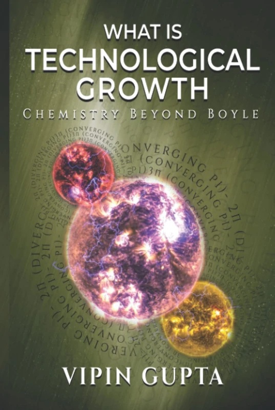 What Is Technological Capability: Chemistry Beyond Boyle (Discovering the Vastly Integrated Processes Inside Nature) - Image 1