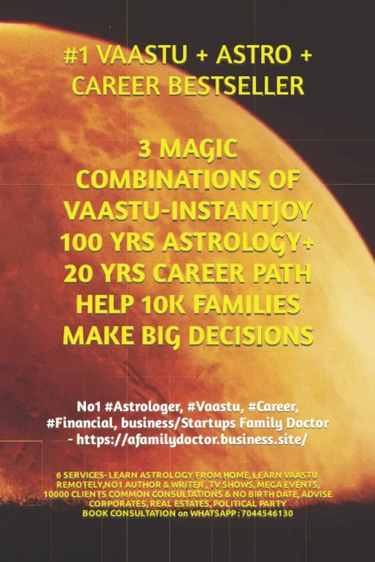 3 MAGIC COMBINATIONS OF VAASTU-INSTANTJOY 100 YRS ASTROLOGY+ 20 YRS CAREER PATH HELP 10K FAMILIES MAKE BIG DECISIONS
