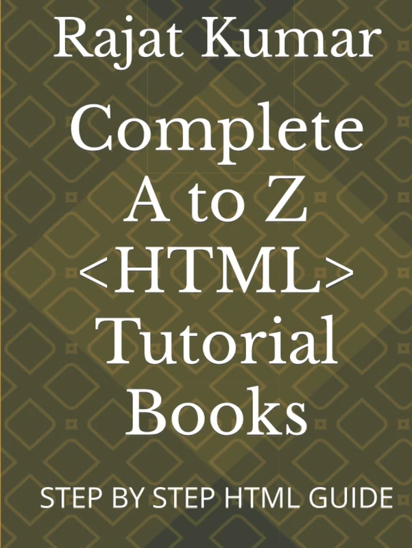 A to Z HTML Tutorial Books: STEP BY STEP HTML GUIDE - Image 1