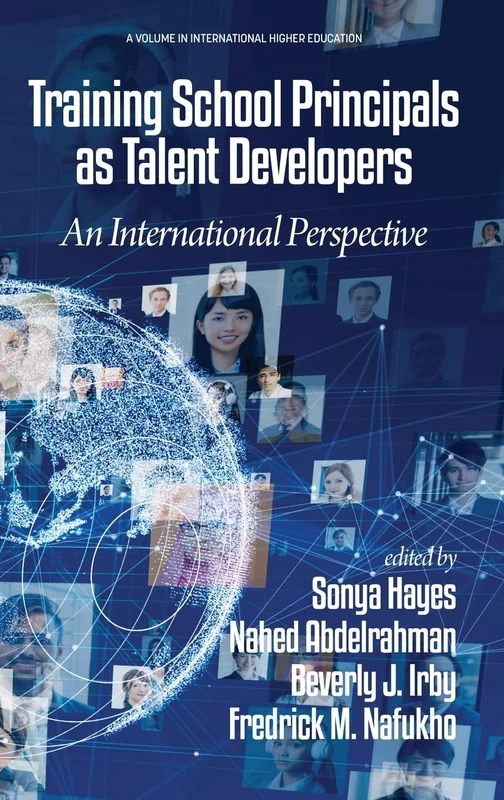 Training School Principals as Talent Developers: An International Perspective (International Higher Education)