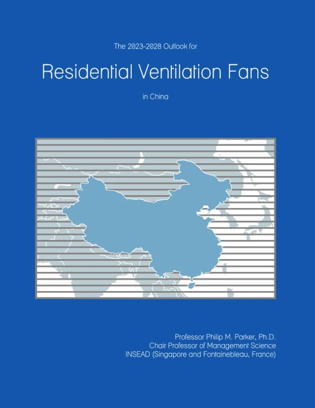 The 2023-2028 Outlook for Residential Ventilation Fans in China