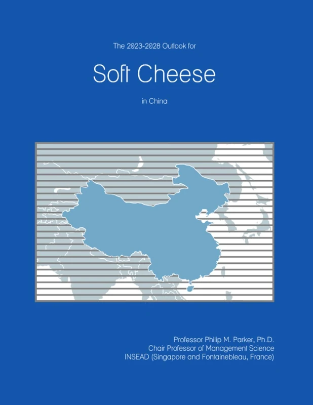 The 2023-2028 Outlook for Soft Cheese in China