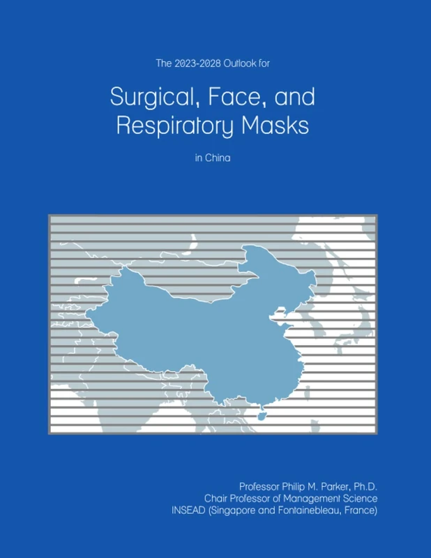 The 2023-2028 Outlook for Surgical, Face, and Respiratory Masks