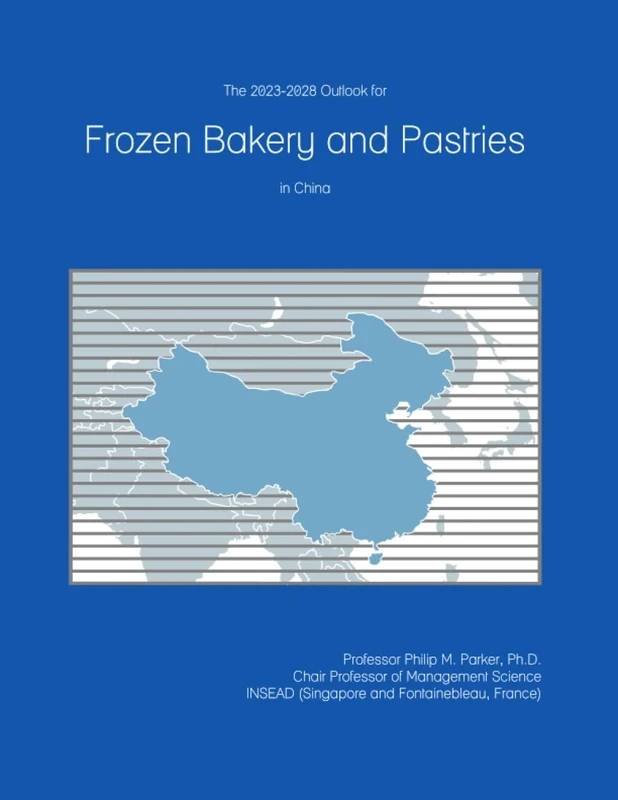 The 2023-2028 Outlook for Frozen Bakery and Pastries in China