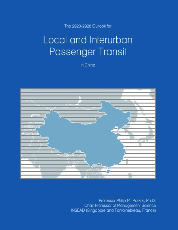 The 2023-2028 Outlook for Local and Interurban Passenger Transit in China