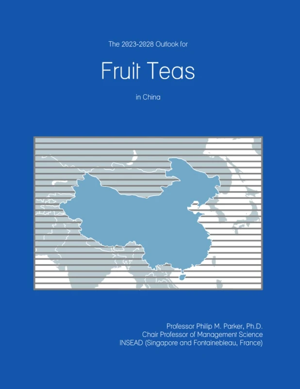 The 2023-2028 Outlook for Fruit Teas in China