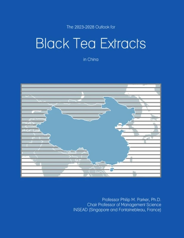 The 2023-2028 Outlook for Black Tea Extracts in China