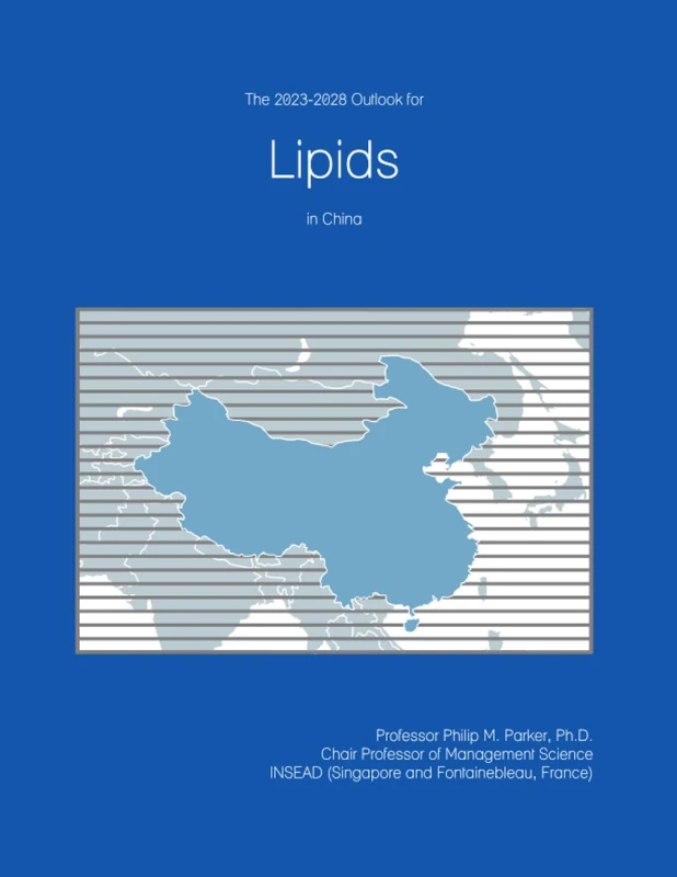 The 2023-2028 Outlook for Lipids in China