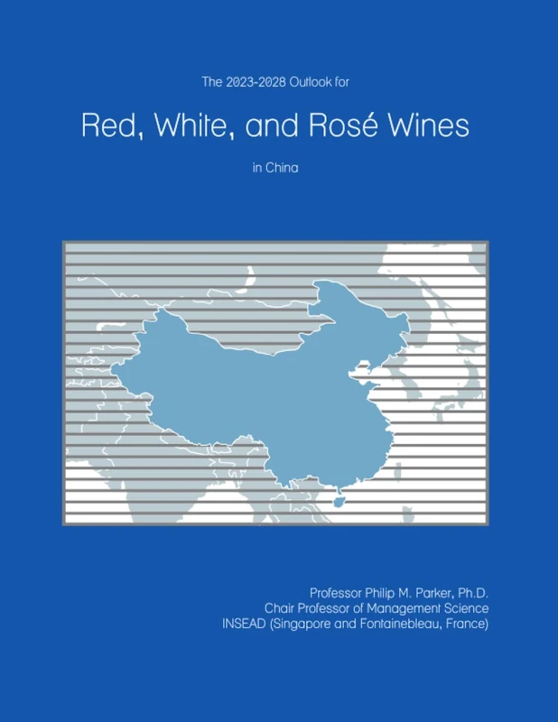 The 2023-2028 Outlook for Red, White, and Rosé Wines in China