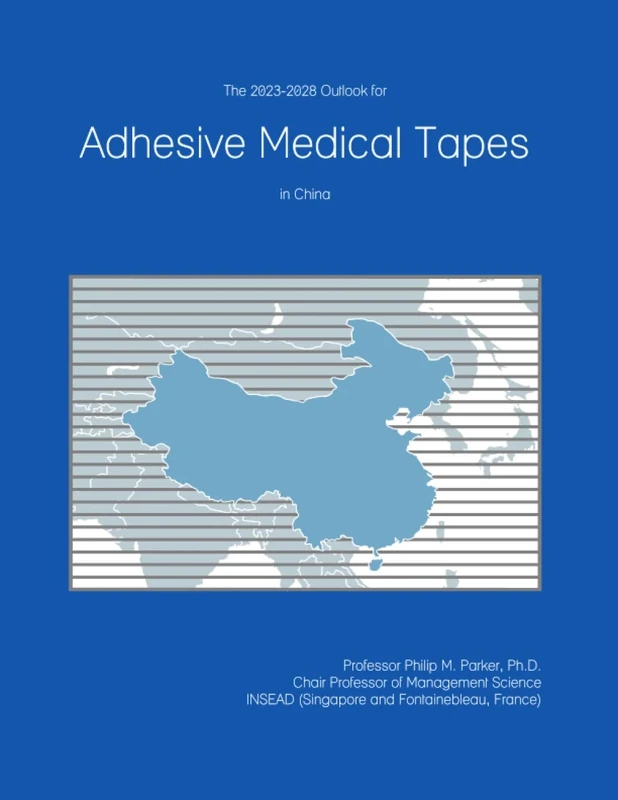 The 2023-2028 Outlook for Adhesive Medical Tapes in China