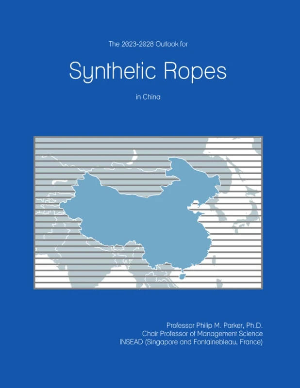 The 2023-2028 Outlook for Synthetic Ropes in China