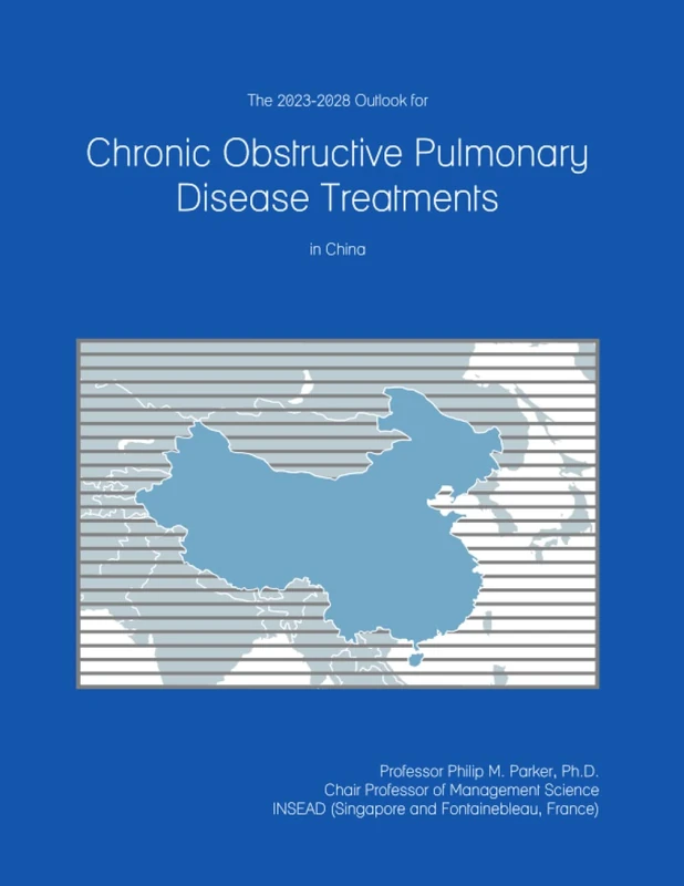 The 2023-2028 Outlook for Chronic Obstructive Pulmonary Disease Treatments in China