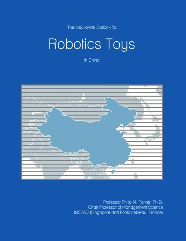 The 2023-2028 Outlook for Robotics Toys in China