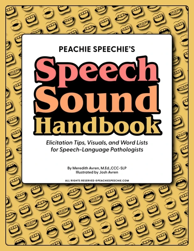 Speech Sound Handbook by Peachie Speechie: Elicitation Tips, Visuals, and Word Lists for Speech-Language Pathologists