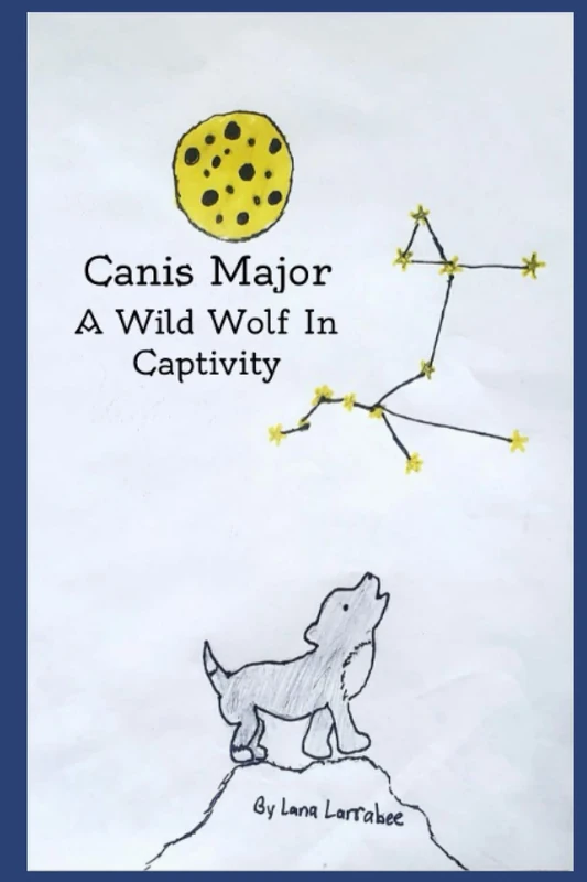CANIS MAJOR: A WILD WOLF IN CAPTIVITY