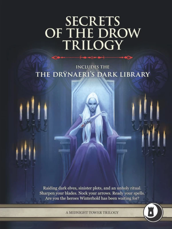 Secrets of the Drow Trilogy: Level 4-6 Adventures and Compendium (Midnight Tower 5e Adventures)