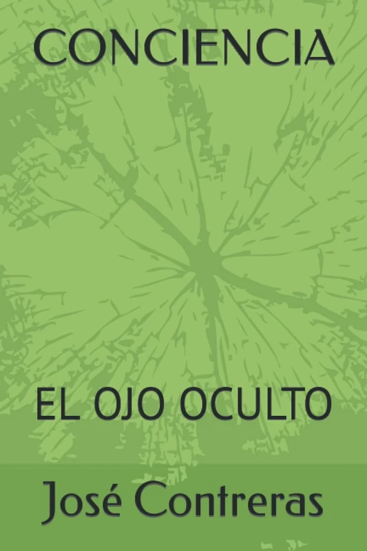 CONCIENCIA: EL OJO OCULTO