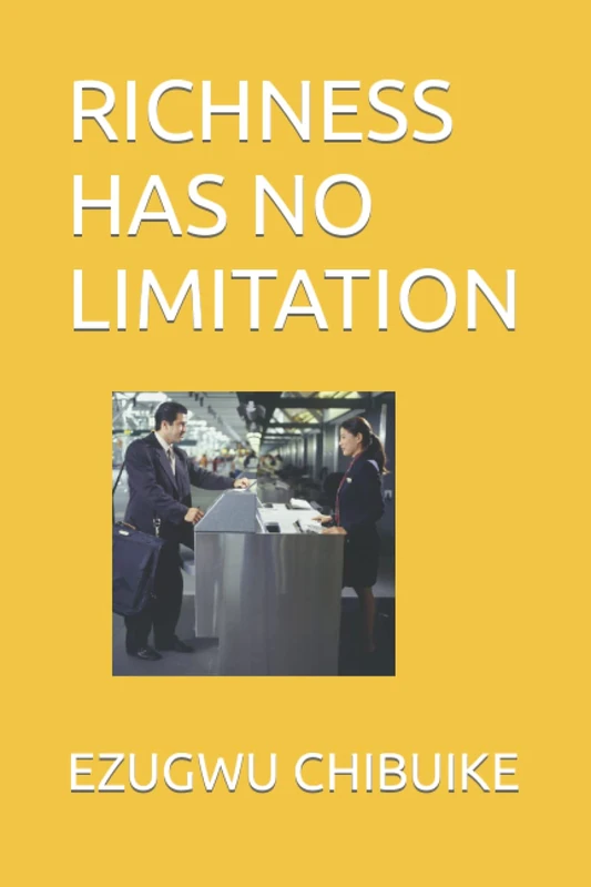 RICHNESS HAS NO LIMITATION