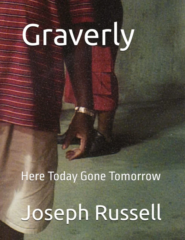 Graverly: Here Today Gone Tomorrow