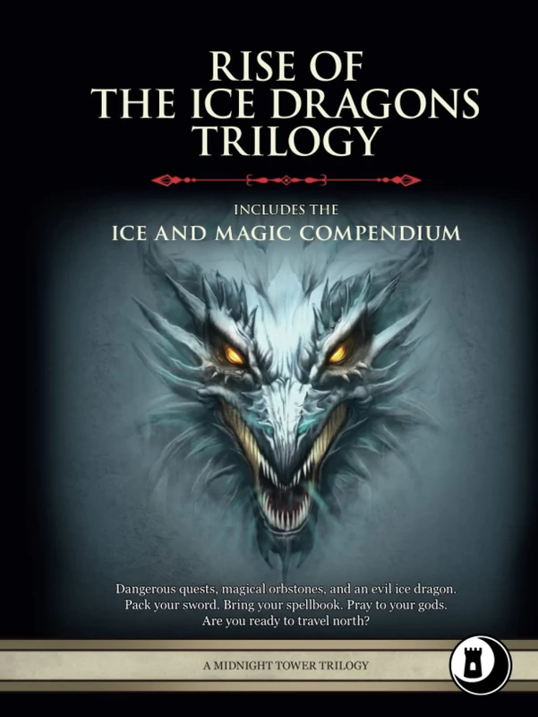 Rise of the Ice Dragons Trilogy: Level 7-9 Adventures and Compendium (Midnight Tower 5e Adventures)