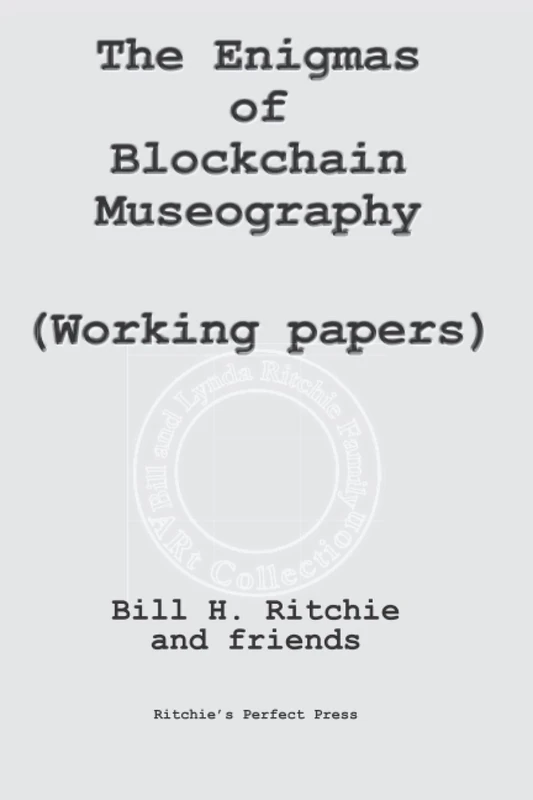 The Enigmas of Blockchain Museography: Working papers