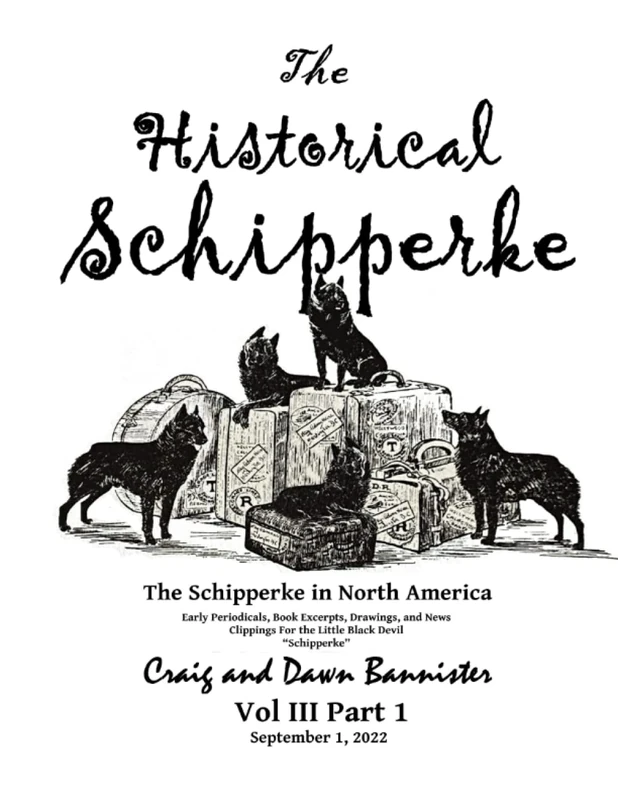 The Historical Schipperke: The Schipperke in North America Vol III Part 1 (The Historical Schipperke: The Schipperke in America Parts 1 and 2) - Image 1