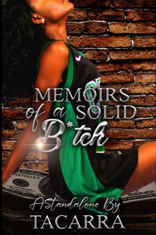 Memoirs of a Solid B*tch