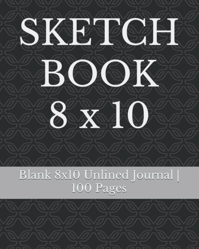 SKETCH BOOK 8 x 10: Blank 8x10 Unlined Journal | 100 Pages | Sketchbook / Drawing Pad | Cute School Supplies for Teen Girls, Boys & Adults Who Like Drawing, Sketching or Doodling | Preppy Aesthetic