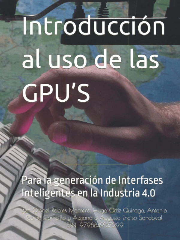 Introducción al uso de las GPU’S: Para la generación de Interfases Inteligentes en la Industria 4.0