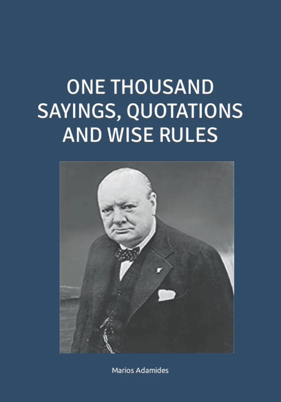 ONE THOUSAND SAYINGS, QUOTATIONS AND WISE RULES