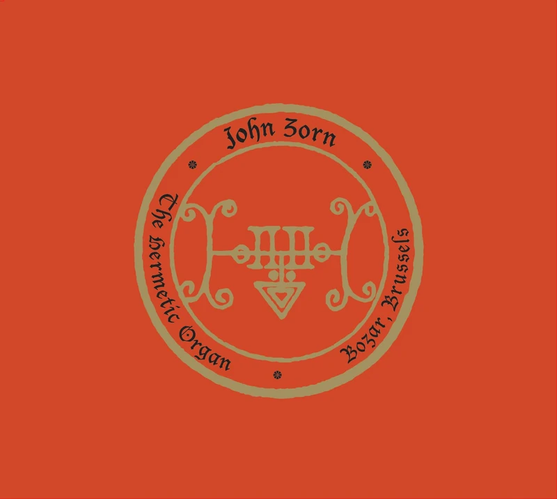 The Hermetic Organ Vol. 9 - Bozar, Brussels