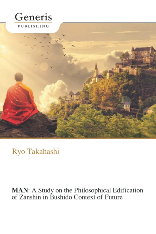 MAN: A Study on the Philosophical Edification of Zanshin in Bushido Context of Future - Image 1