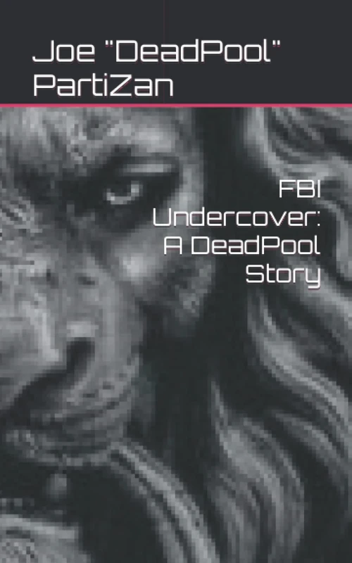 FBI Undercover: A DeadPool Story - Image 1
