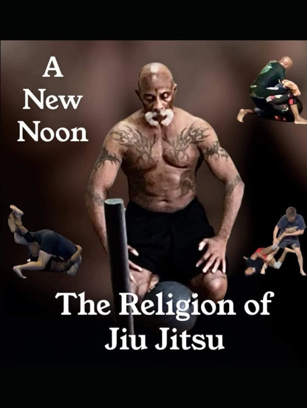 A New Noon: The Religion of Jiu Jitsu
