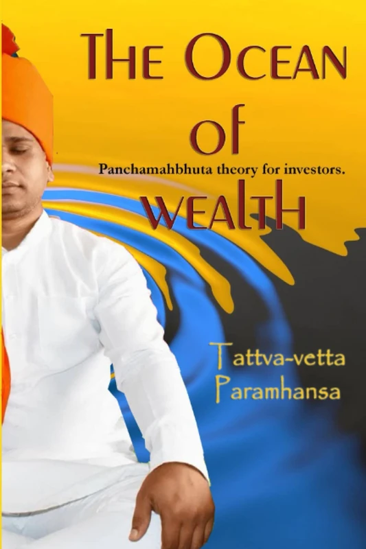 The ocean of wealth: Panchamahbhuta theory for investors.